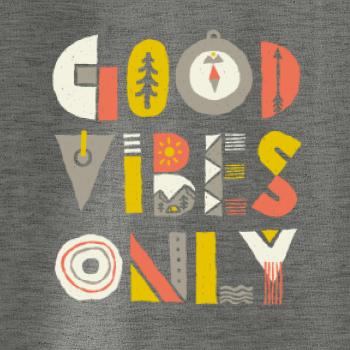 Good vibes only - nápis