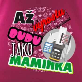 Až vyrostu budu jako maminka - účetní