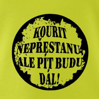 Kouřit nepřestanu, ale pít budu dál
