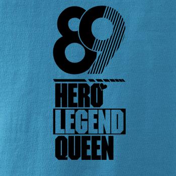Hero, Legend, King x Queen 1989