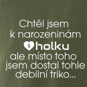 Chtěl jsem k narozeninám holku