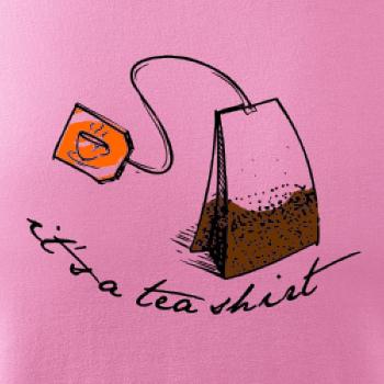 It's a tea shirt It's a tea shirt