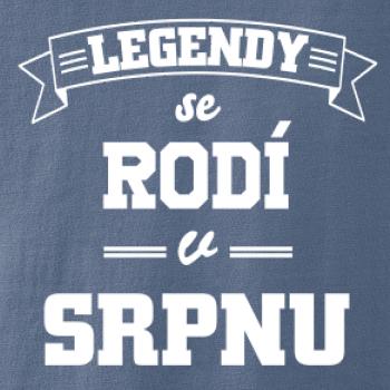 Legendy se rodí v srpnu