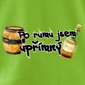 Po rumu jsem upřímný