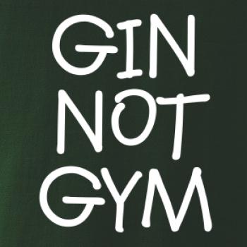 Gin not Gym