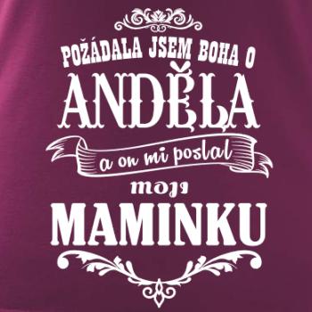 Požádal - a jsem boha o anděla a on mi poslal moji maminku