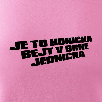 Je to honička bejt NĚKDE jednička