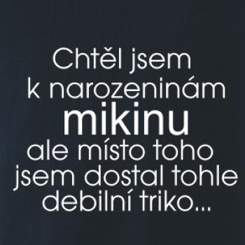 Chtěl jsem k narozeninám mikinu