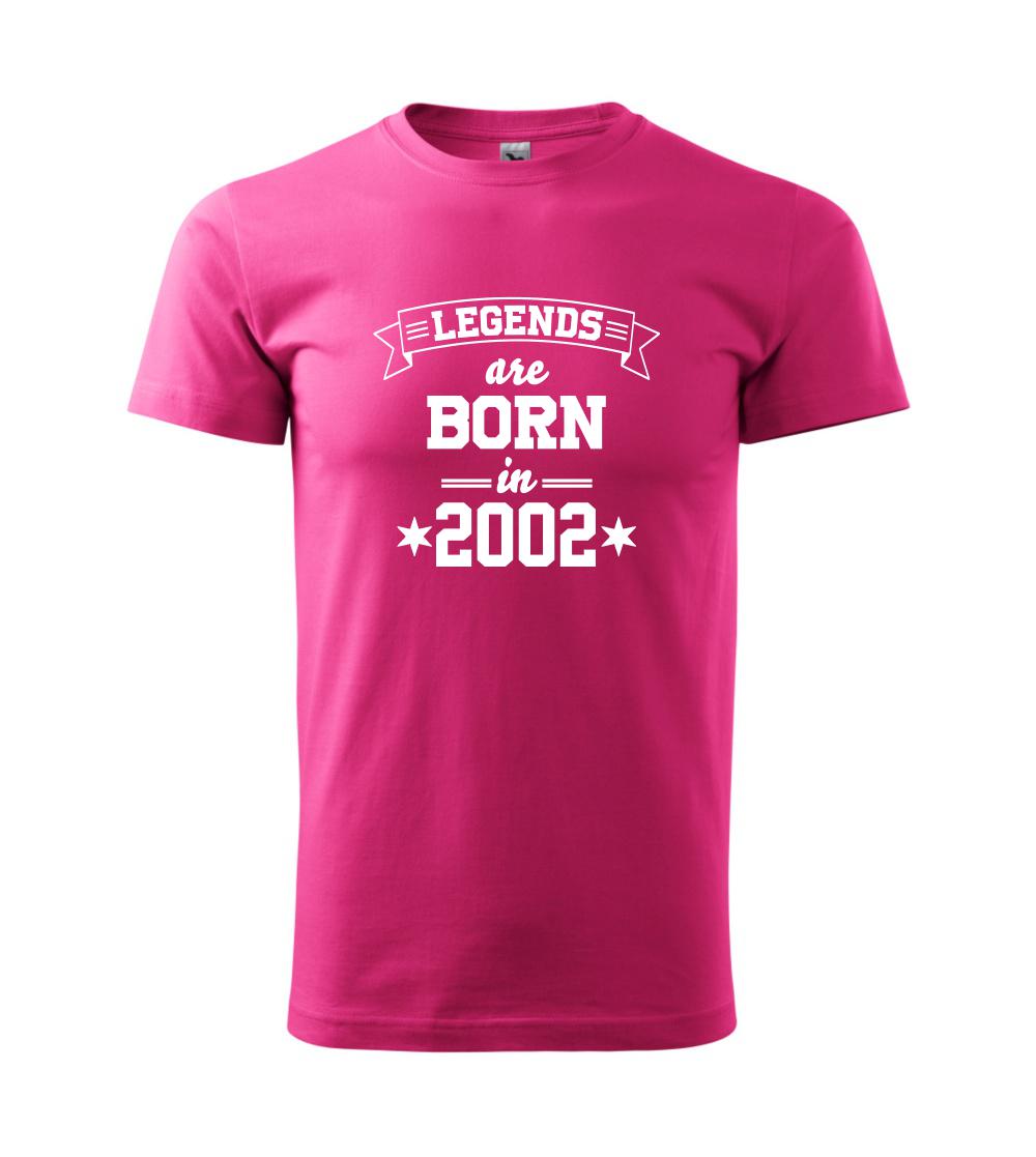 Legends are born in 2002 Legends are born in 2002