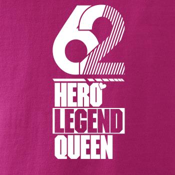 Hero, Legend, King x Queen 1962