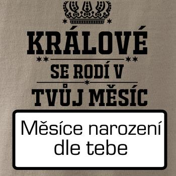 Králové se rodí - tvůj vlastní měsíc