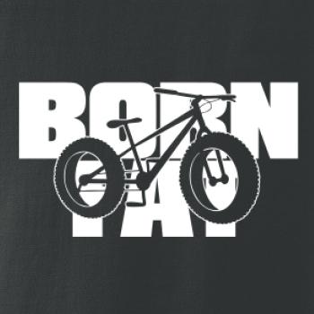 Born fat