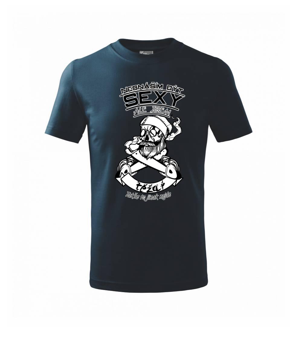 Nesnáším být sexy - těžař