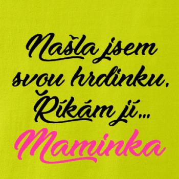 Našla jsem svou hrdniku - maminka