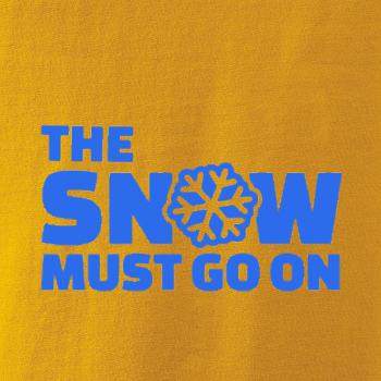 Snow must go on