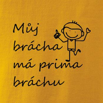 Můj brácha má prima bráchu! Můj brácha má prima bráchu!