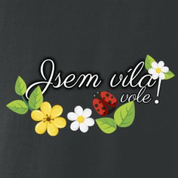 Jsem víla vole! Jsem víla vole!