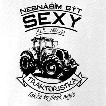 Nesnáším být sexy - Traktorista - Traktor, Traktoristka - Traktor Nesnáším být sexy - Traktorista - Traktor, Traktoristka - Traktor