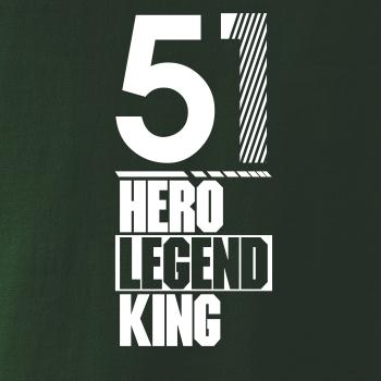 Hero, Legend, King x Queen 1951