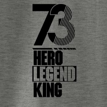 Hero, Legend, King x Queen 1973