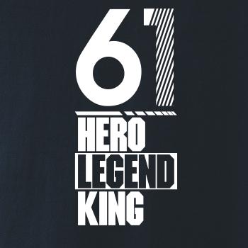Hero, Legend, King x Queen 1961