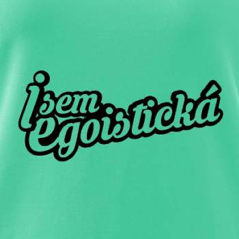Jsem egoistická Jsem egoistická