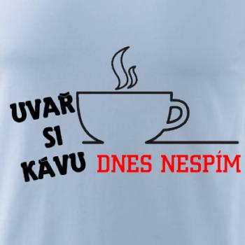 Uvař si kafe, dneska nespím