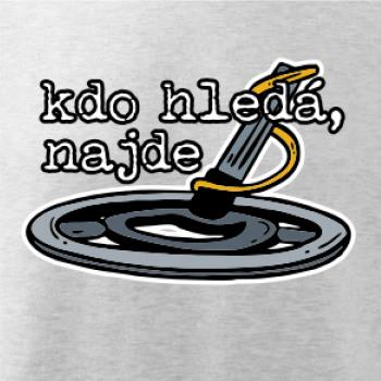 Kdo hledá, najde Kdo hledá, najde