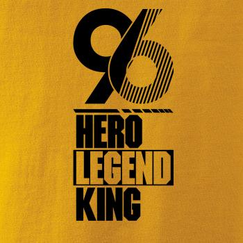 Hero, Legend, King x Queen 1996