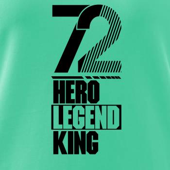 Hero, Legend, King x Queen 1972