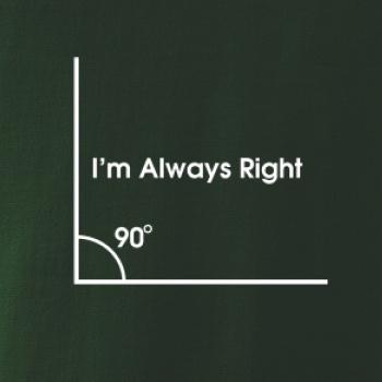 I'm Always Right