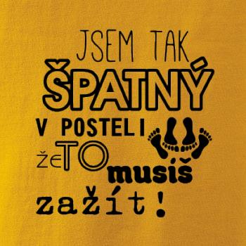 Jsem tak špatný v posteli - jsem tak špatná v posteli