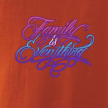 Family is everything