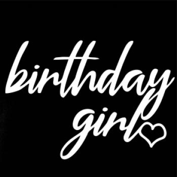 Birthday girl psací