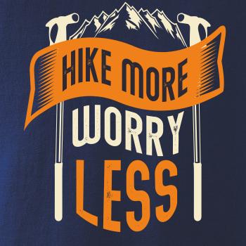 Hike More Worry Less cepíny Hike More Worry Less cepíny