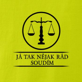 Já tak nějak rád/a soudím