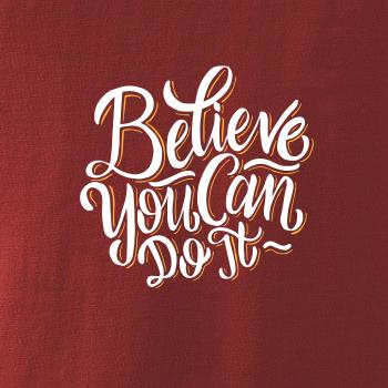 Believe You Can Do It