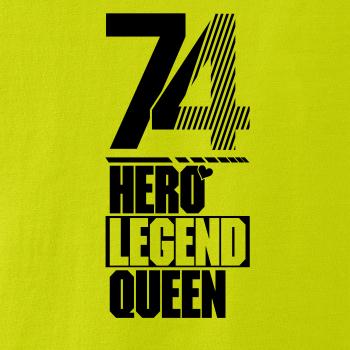 Hero, Legend, King x Queen 1974