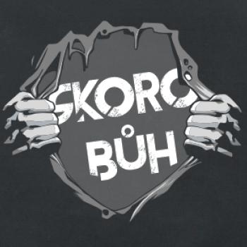 Skoro Bůh Skoro Bůh