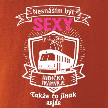 Nesnáším být sexy - řidič tramvaje, řidička tramvaje Nesnáším být sexy - řidič tramvaje, řidička tramvaje