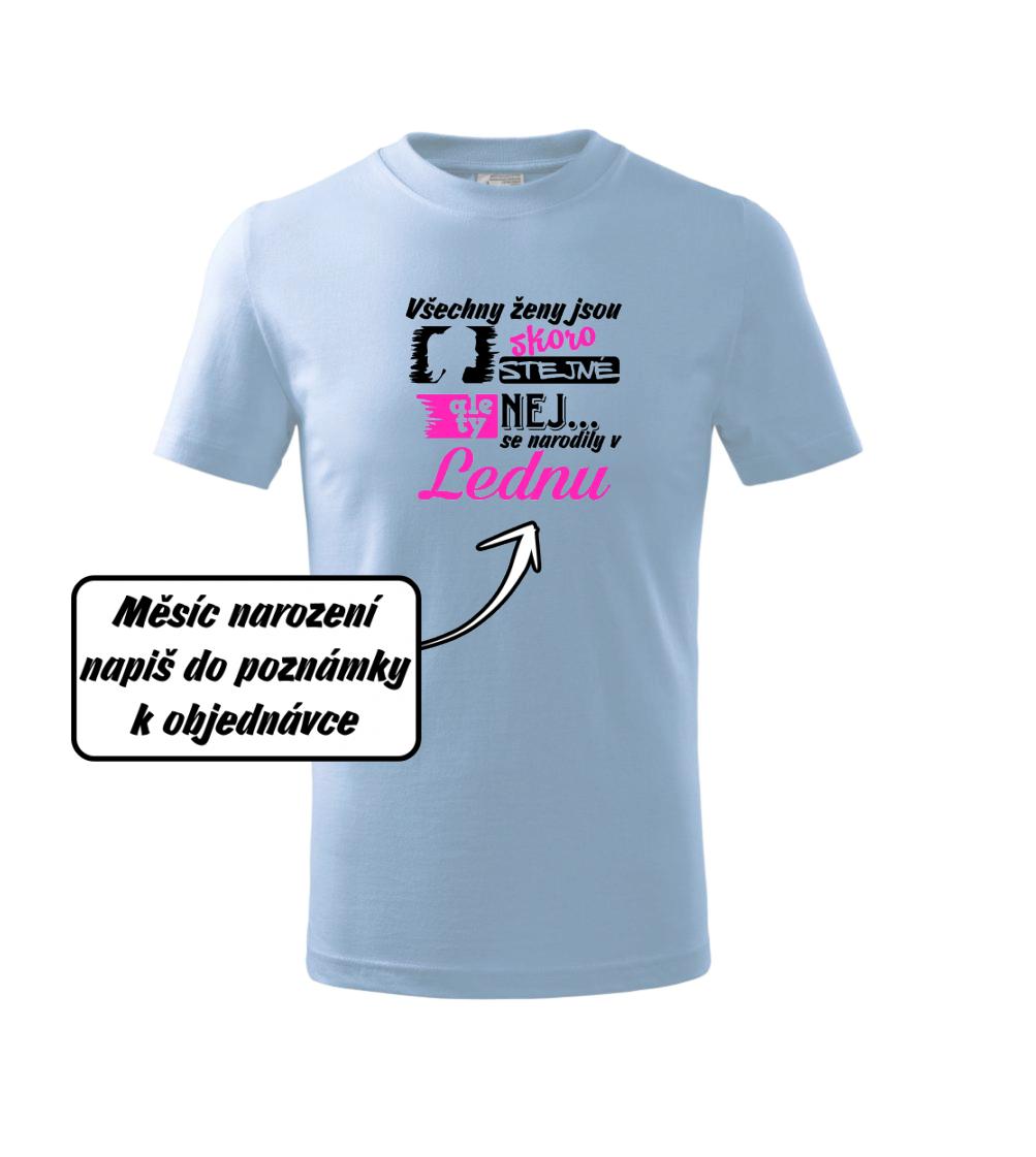 Všechny ženy jsou skoro stejné - Nej...  (vlastní nápis měsíc narození)