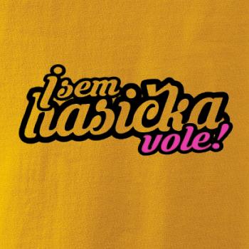 Jsem hasička vole! Jsem hasička vole!