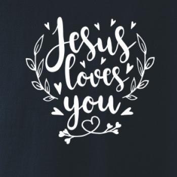Jesus loves you Jesus loves you