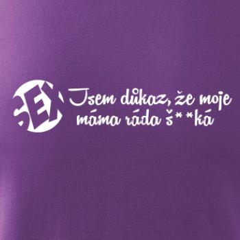 jsem důkaz toho, že moje máma ráda šuká jsem důkaz toho, že moje máma ráda šuká