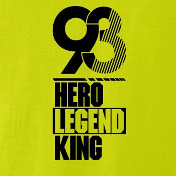 Hero, Legend, King x Queen 1993