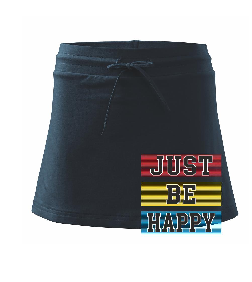Just be happy Just be happy