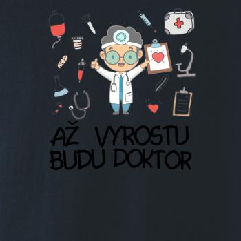 Až vyrostu budu doktor