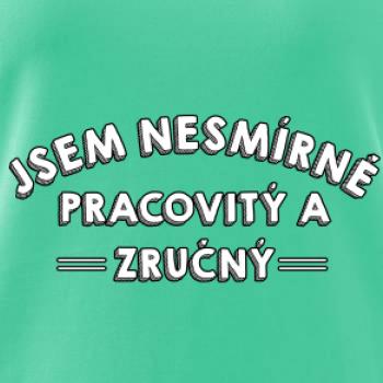 Jsem nesmírně pracovitý a zručný