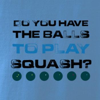 Do you have the balls to play squash