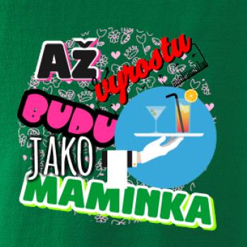 Až vyrostu budu jako maminka - servírka